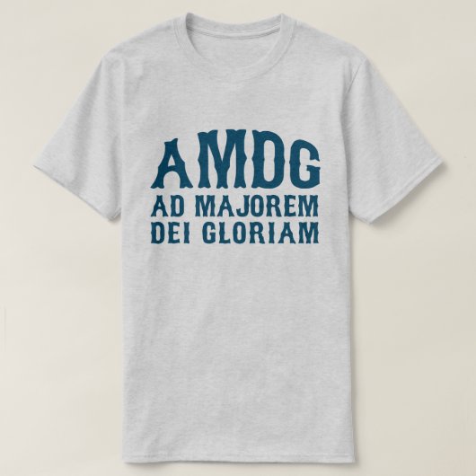AD MAJOREM DEI GLORIAM T-Shirt (Design vorne)