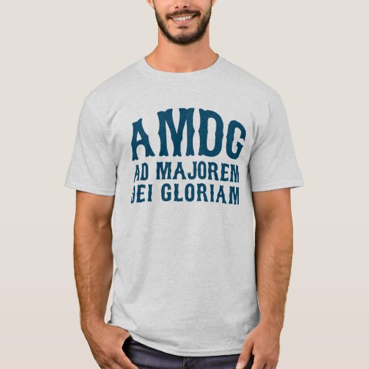 AD MAJOREM DEI GLORIAM T-Shirt (Vorderseite)