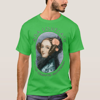 Ada Lovelace Der erste Computerprogrammierer  T-Shirt