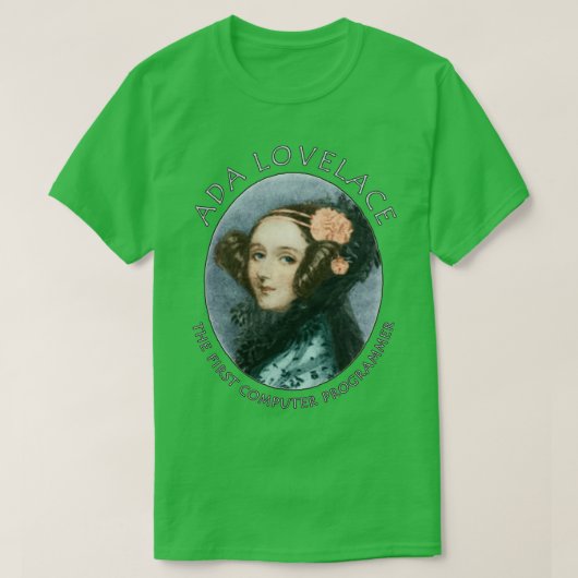 Ada Lovelace Die erste Computerprogrammiererin T-Shirt (Design vorne)