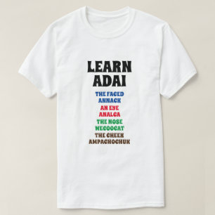 Adai lernen - Gesichtlich, Augen, Nase, Wange T-Shirt