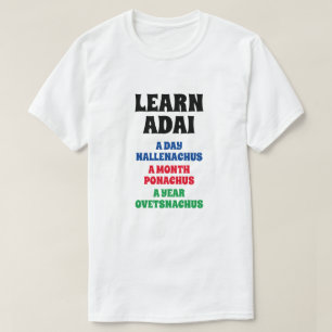 Adai lernen - Tag, Monat, Jahr T-Shirt