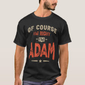 Adam Name Funny Personalisiert Birthday Adam T-Shirt (Vorderseite)