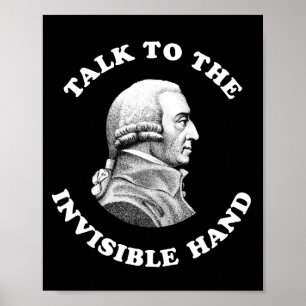 Adam Smith - Sprich zur unsichtbaren Hand - Lustig Poster