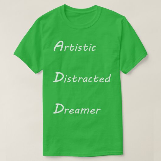 ADD Artistic Distracted Dreamer Classic TShirt (Design vorne)