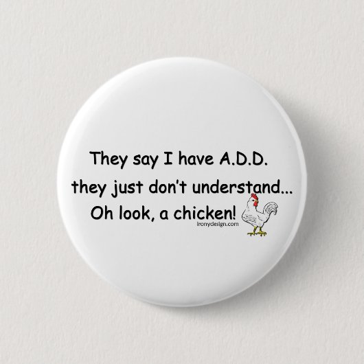 ADD Chicken Humor Quote Button (Vorderseite)