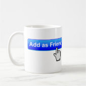 Add Friend Funny Mug Kaffeetasse (Links)