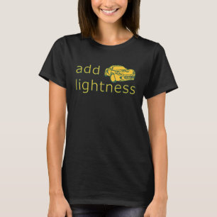 Add Lightness Lotus Trackday Autocross T-Shirt