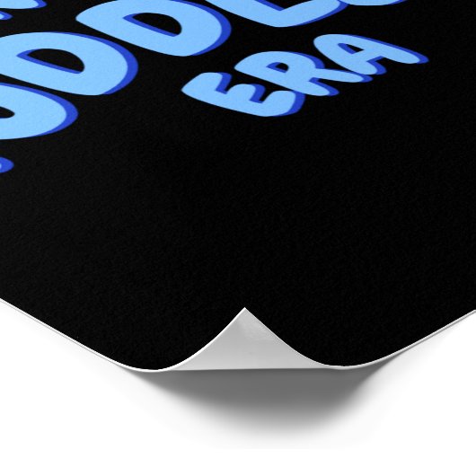 Add Word In My Blue Toddler Era Toddler T Shirt Poster (Ecke)