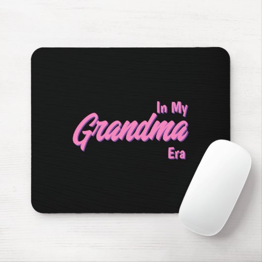 Add Word In My Grandma Era T Shirt Mousepad (Mit Mouse)