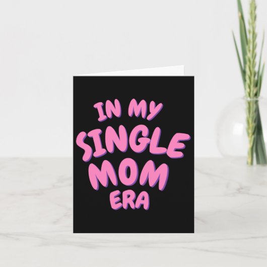 Add Word In My Single Mom Era T Shirt Karte (Vorderseite)