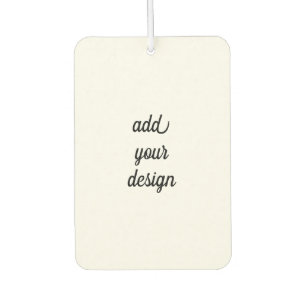 Add Your Design Autolufterfrischer