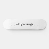 Add Your Design Skateboard (Horizontal)