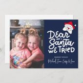 ADD YOUR FOTO Dear Santa We Tried Einladung (Vorne/Hinten)