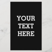 Add Your Own Custom Text Here Black and White Briefpapier (Vorderseite)