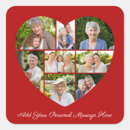 Add Your Own Greeting 8 Photo Collage Heart Quadratischer Aufkleber