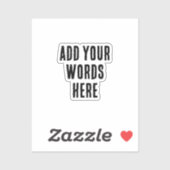 Add Your Words Here Custom Customized Personalized Aufkleber (Blatt)