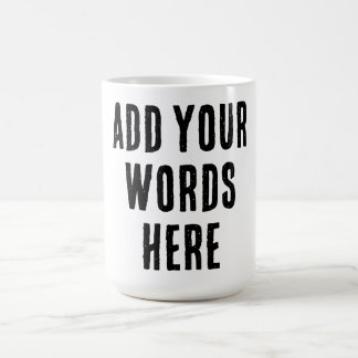Add Your Words Here Custom Customized Personalized Kaffeetasse