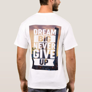 Adda_Bouch Träume groß, gib niemals auf T-Shirt