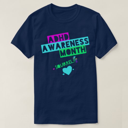 ADDADHD Awareness Month ist Oktober SQUIRREL 7 T-Shirt (Design vorne)