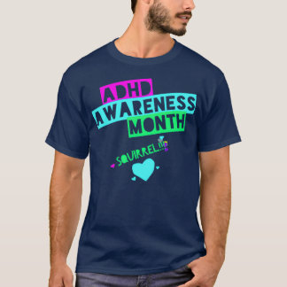 ADDADHD Awareness Month ist Oktober SQUIRREL 7 T-Shirt