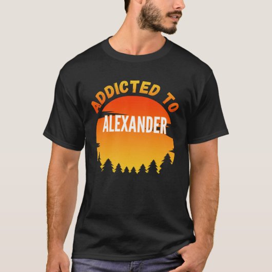 Addicted to Alexander for Alexander T-Shirt (Vorderseite)