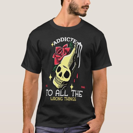Addicted To All Wrong Things Tattoo Artwork VLV Sk T-Shirt (Vorderseite)