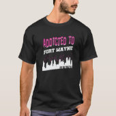 Addicted To Fort Wayne Vacation Humor Trip Indian T-Shirt (Vorderseite)