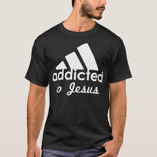 Addicted to Jesus  Funny Christian Sports  T-Shirt (Vorderseite)