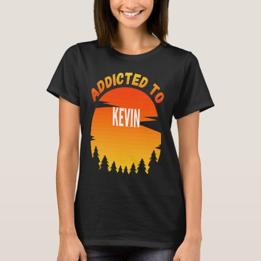 Addicted to Kevin  for Kevin T-Shirt (Vorderseite)