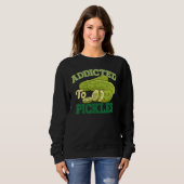 Addicted To Pickles Cucumber Pickle  Vegetarian Pi Sweatshirt (Vorne ganz)