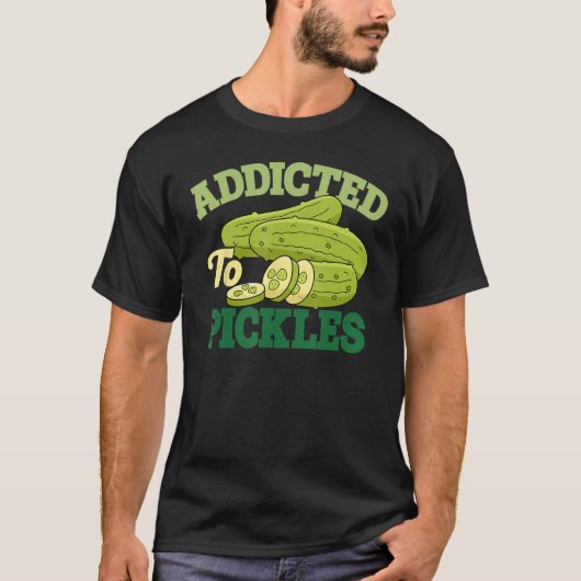 Addicted To Pickles Cucumber Pickle  Vegetarian Pi T-Shirt (Vorderseite)