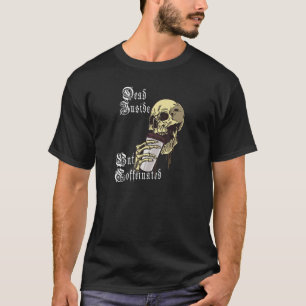 Addicted To The Pot Coffee  Cup Of Coffee Press Be T-Shirt