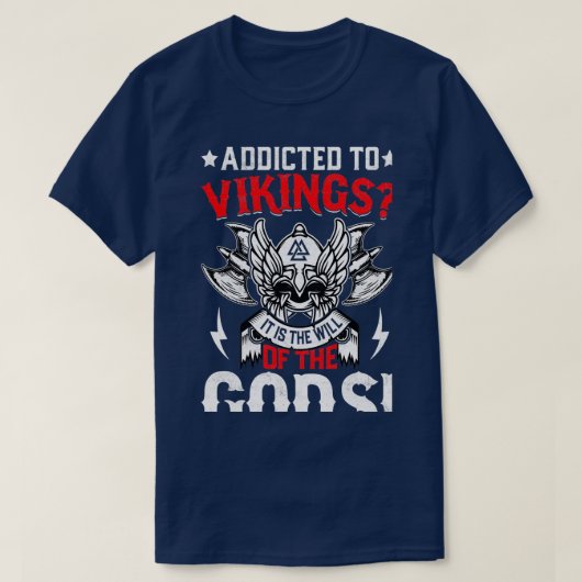 Addicted to vikings of god T-Shirt (Design vorne)