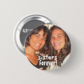 Addieren Sie Ihre Foto-niedlichen Schwestern für Button (Vorne & Hinten)