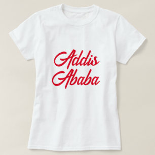 Addis Ababa T - Shirt አ ዲ ስ አ በ ባ ቲ ሸ ር ት