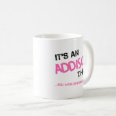 Addison-Sache, die man nicht verstehen würde Kaffeetasse (VorderseiteRechts)