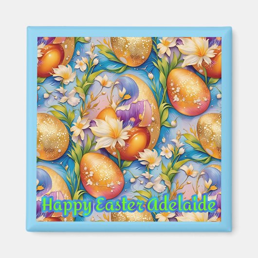 ADELAIDE ~ Frohe Ostern ~ Goldene Eier ~  Magnet (Vorne)