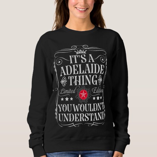 Adelaide nennt es ein Adelaide, was man nicht tun Sweatshirt (Vorderseite)