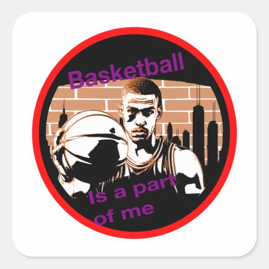 Adesivo Basketball is a part of me Quadratischer Aufkleber (Vorderseite)