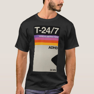 Adhd 247 T-Shirt
