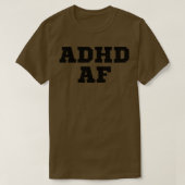ADHD AF Neurodivergent T-Shirt (Design vorne)
