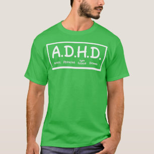 ADHD Artistic Distracted Hyper-Foced Dreamer T-Shirt