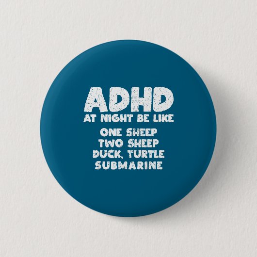 Adhd At Night Be Like Funny Adhd Quote Button (Vorderseite)