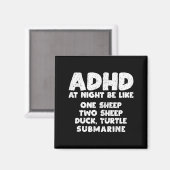 Adhd At Night Be Like Funny Adhd Quote Magnet (Vorderseite/Rückseite)
