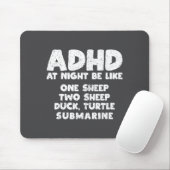 Adhd At Night Be Like Funny Adhd Quote Mousepad (Mit Mouse)