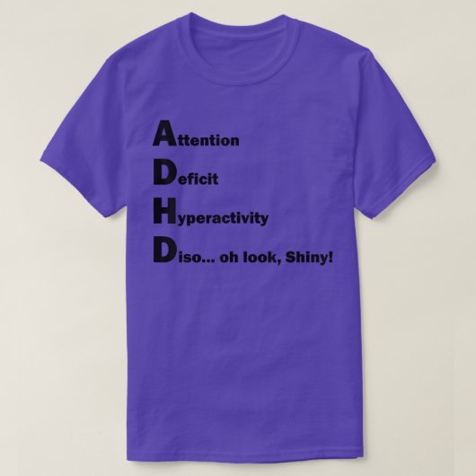 ADHD Aufmerksamkeitsdefizit Hyper Funny Joke Gesch T-Shirt (Design vorne)