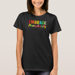 Adhd Autismus Asd Embrace Neurovielfalt T-Shirt