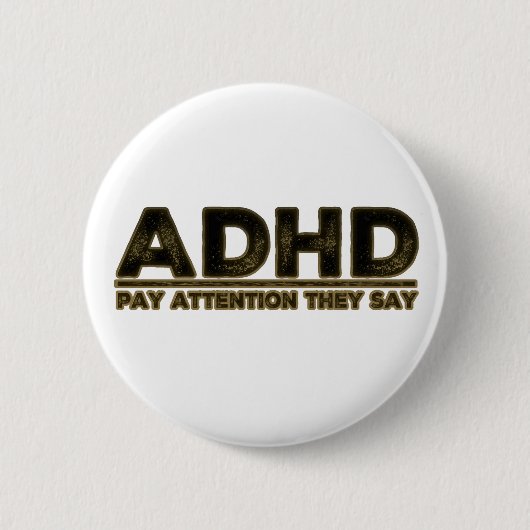 ADHD beachten Sie Button (Vorderseite)