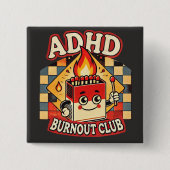 Adhd Burnout Club Button (Vorderseite)